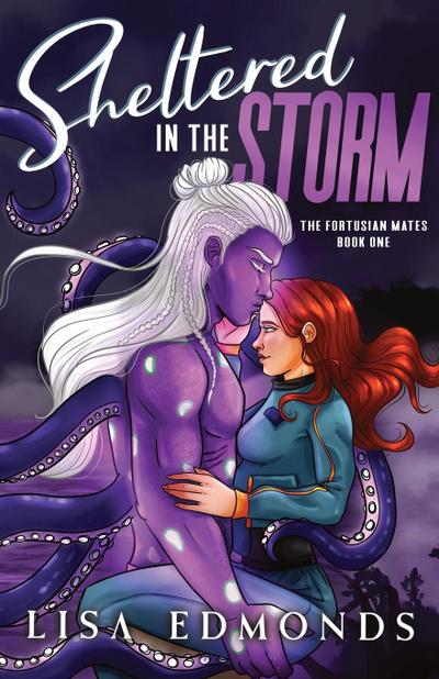 Sheltered in the Storm (The Fortusian Mates, Book 1)