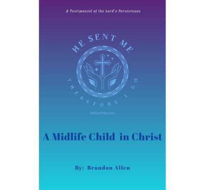A Midlife Child in Christ