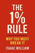 The 1% Rule: Why You Must Break It