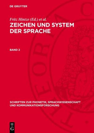 Zeichen und System der Sprache, Band 2, Schriften zur Phonetik, Sprachwissenschaft und Kommunikationsforschung 4