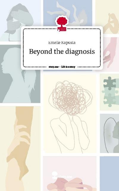 Beyond the diagnosis. Life is a Story - story.one
