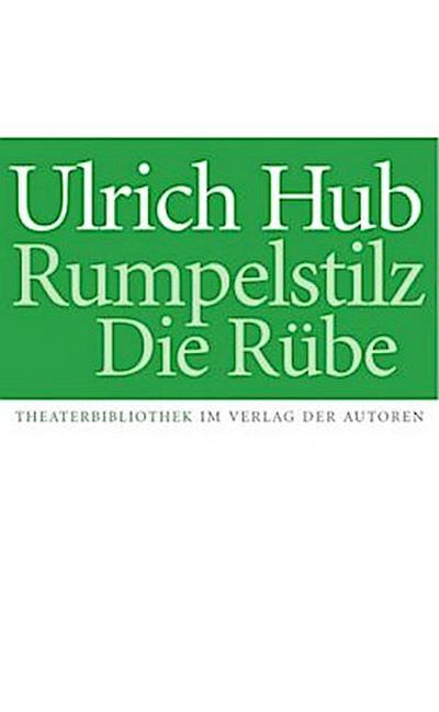 Rumpelstilz / Die Rübe