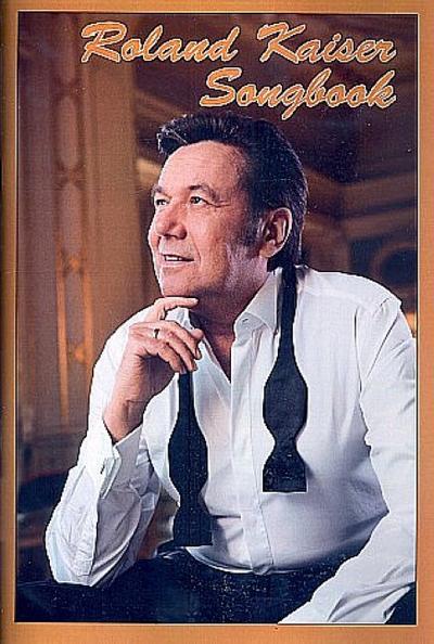 Roland Kaiser Songbookfür Gesang und Klavier