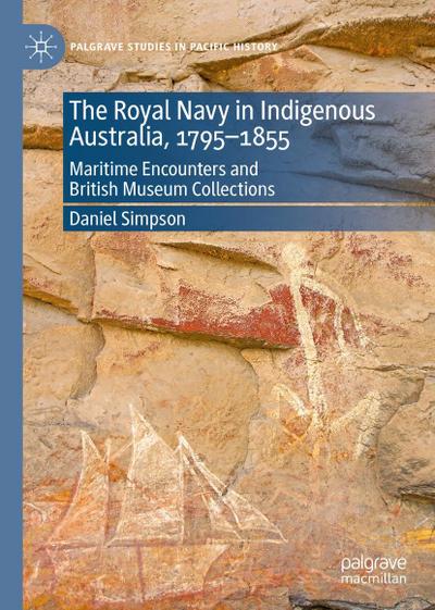 The Royal Navy in Indigenous Australia, 1795-1855