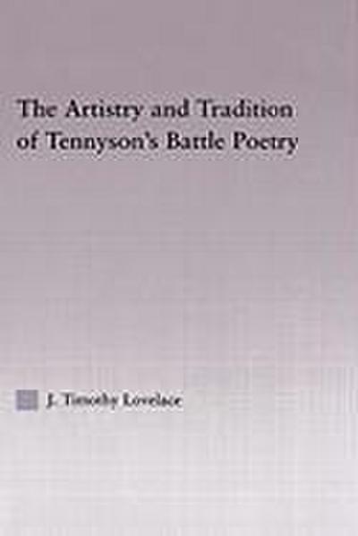 The Artistry and Tradition of Tennyson’s Battle Poetry