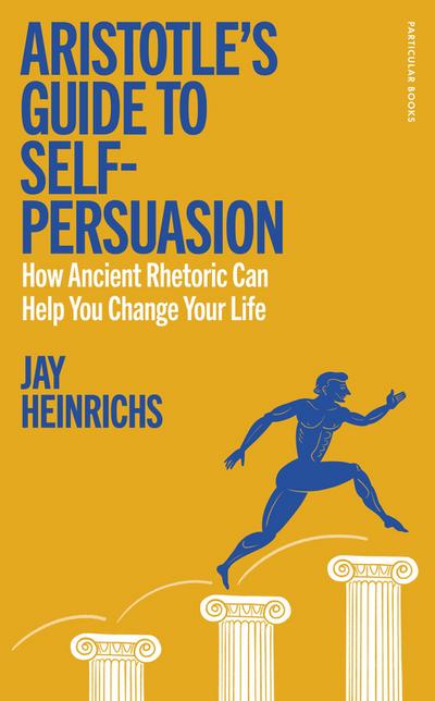 Aristotle’s Guide to Self-Persuasion