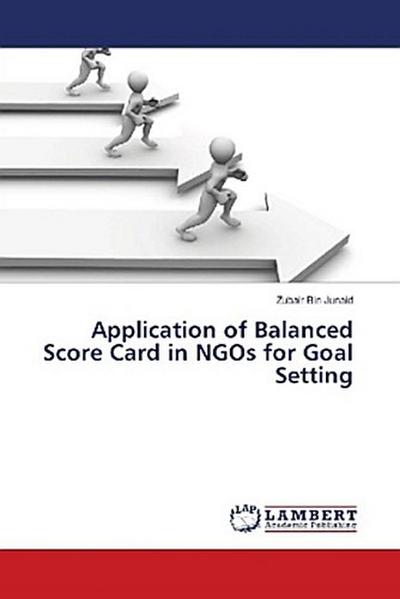 Application of Balanced Score Card in NGOs for Goal Setting