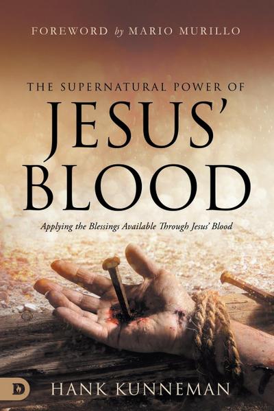 The Supernatural Power of Jesus’ Blood