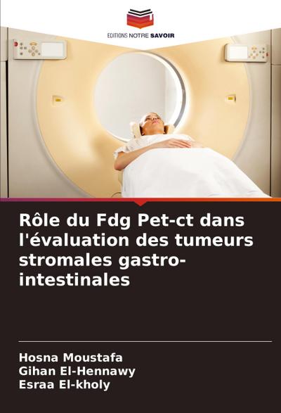 Rôle du Fdg Pet-ct dans l’évaluation des tumeurs stromales gastro-intestinales