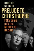 Prelude to Catastrophe