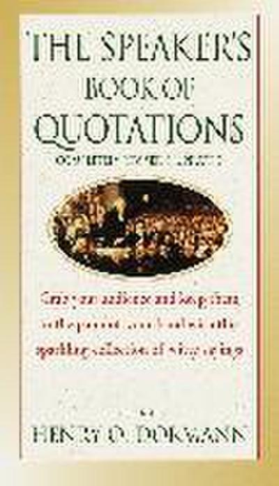 The Speaker’s Book of Quotations, Completely Revised and Updated