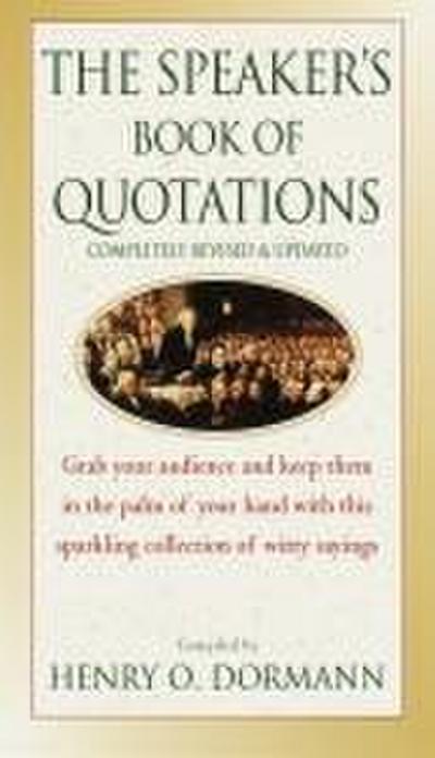 The Speaker’s Book of Quotations, Completely Revised and Updated