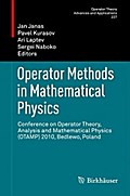Operator Methods in Mathematical Physics