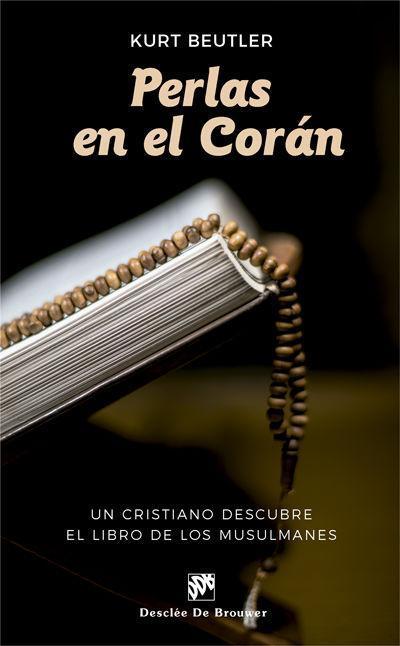 Perlas en el Corán : un cristiano descubre el libro de los musulmanes