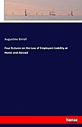 Four lLctures on the Law of Employers Liability at