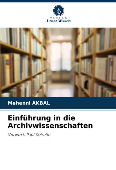 Einführung in die Archivwissenschaften