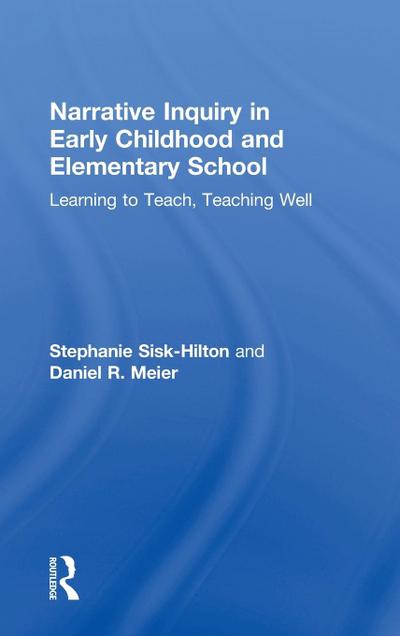 Narrative Inquiry in Early Childhood and Elementary School