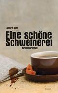 Eine schöne Schweinerei von André Igler | Ebook