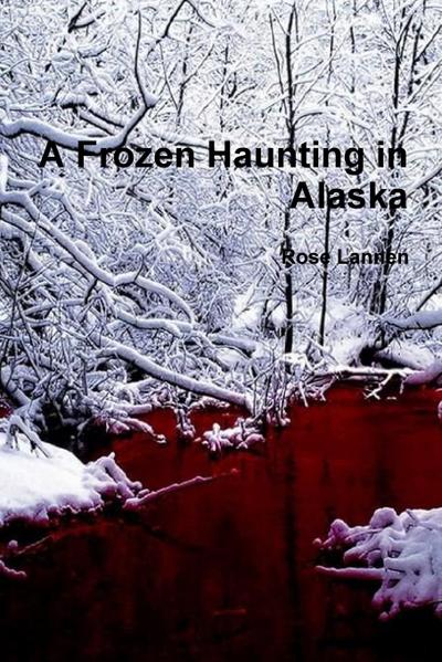 A Frozen Haunting in Alaska