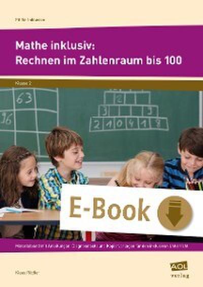Mathe inklusiv: Rechnen im Zahlenraum bis 100