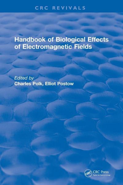 CRC Handbook of Biological Effects of Electromagnetic Fields