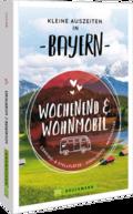 Kleine Auszeiten in Bayern
