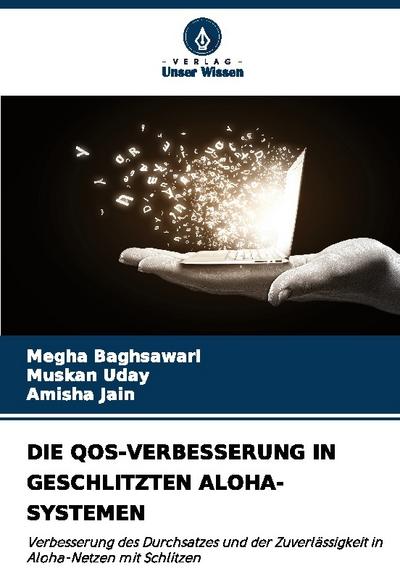 DIE QOS-VERBESSERUNG IN GESCHLITZTEN ALOHA-SYSTEMEN
