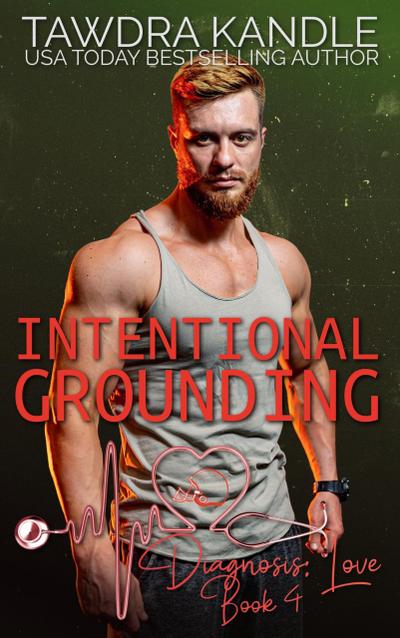 Intentional Grounding (Diagnosis: Love, #4)