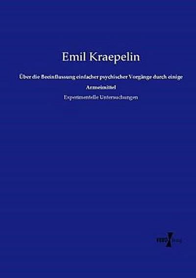 Über die Beeinflussung einfacher psychischer Vorgänge durch einige Arzneimittel