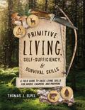 Primitive Living, Self-Sufficiency, and Survival Skills