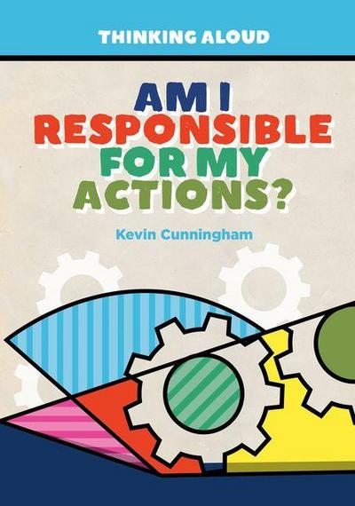 Am I Responsible for My Actions?