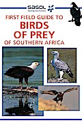 Sasol First Field Guide to Birds of Prey of Southern Africa David Allan Author