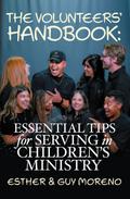 The Volunteers’ Handbook: Essential Tips For Serving in Children’s Ministry