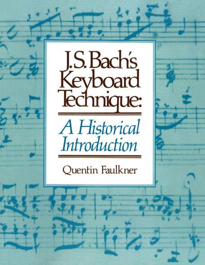 J.S. Bach’s Keyboard Technique