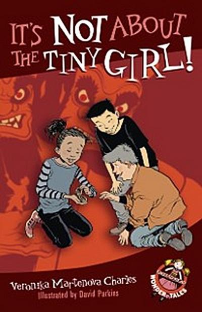 It’s Not About the Tiny Girl!