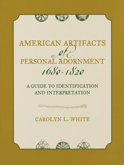 American Artifacts of Personal Adornment, 1680-1820