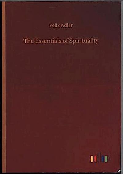 The Essentials of Spirituality