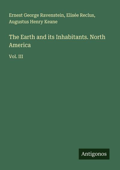 The Earth and its Inhabitants. North America