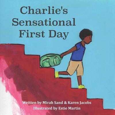 Charlie’s Sensational First Day