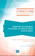 Apprendre ou enseigner le francais, un choix du coeur et de la raison