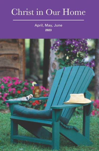 Christ in Our Home: Apr-Jun 2023