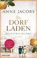 Der Dorfladen - Wo der Weg beginnt von Anne Jacobs | Ebook