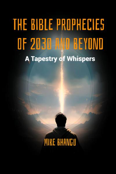 The Bible Prophecies of 2030 and Beyond