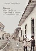 Higiene, salud y ambiente en perspectiva histórica: