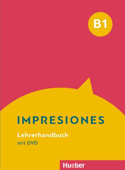 Impresiones B1: Lehrerhandbuch mit DVD