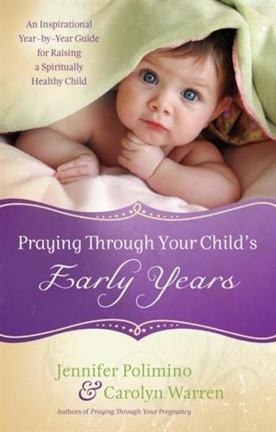 Praying Through Your Child’s Early Years