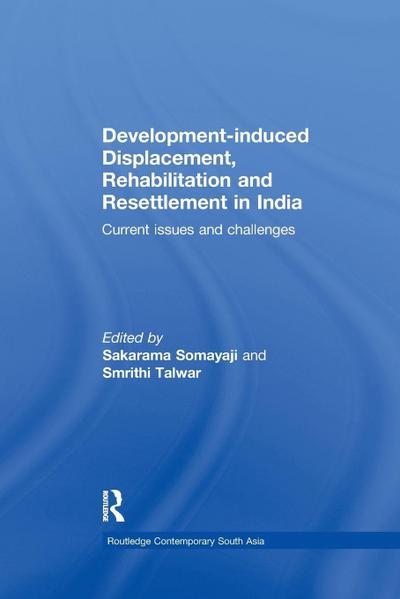 Development-induced Displacement, Rehabilitation and Resettlement in India