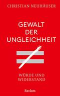 Gewalt der Ungleichheit. Würde und Widerstand