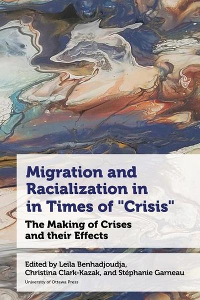 Migration and Racialization in Times of "Crisis"