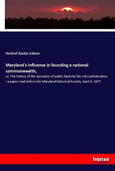 Maryland’s influence in founding a national commonwealth